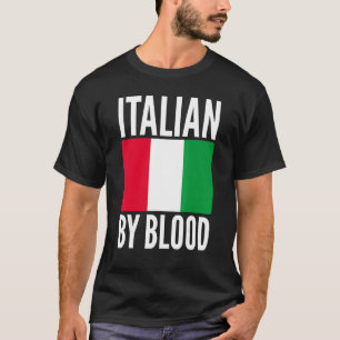 Italian By Blood Sarcastic Saying for Unisex Itali T-Shirt