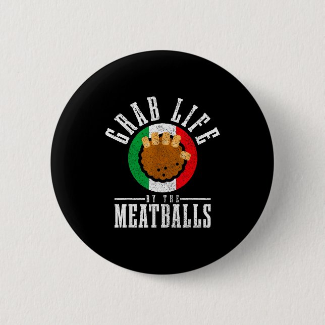 Italian Chef Grab Life By The Meat Funny Italy Ita 6 Cm Round Badge (Front)