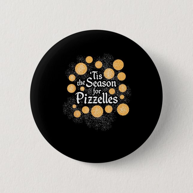 Italian Christmas Tis The Season For Pizzelles 6 Cm Round Badge (Front)