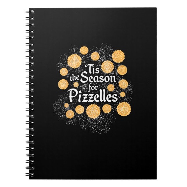 Italian Christmas Tis The Season For Pizzelles Notebook (Front)