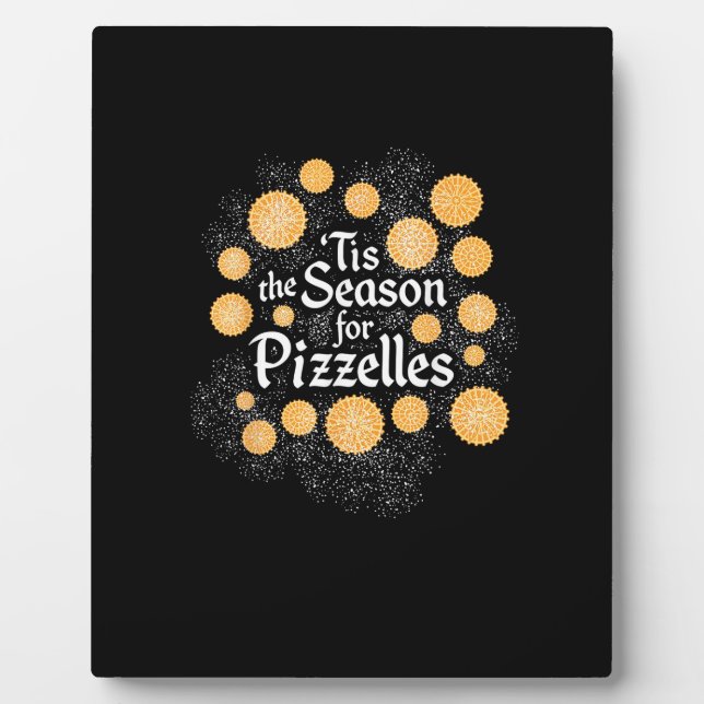 Italian Christmas Tis The Season For Pizzelles Plaque (Front)