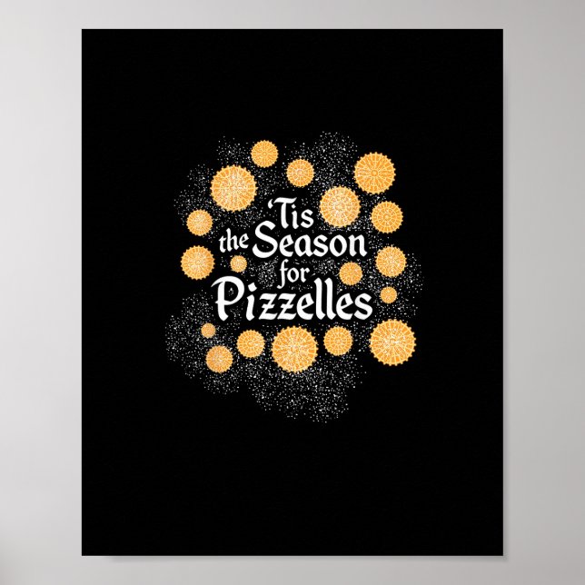 Italian Christmas Tis The Season For Pizzelles Poster (Front)