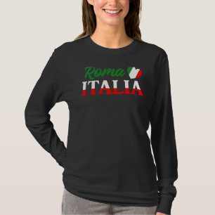 Italian City Italy Born Culture Cute Roma Italia T-Shirt