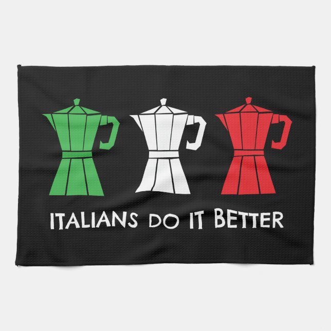Italian do it better Moka Pot Coffee humor Tea Towel (Horizontal)