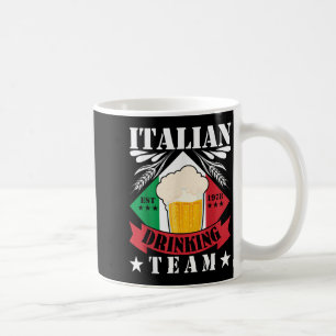 Italian Drinking Team Beer Drinker Men Women Italy Coffee Mug