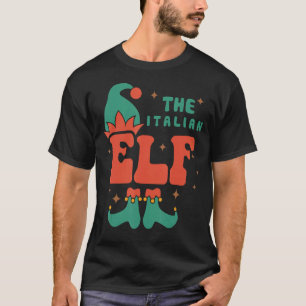 Italian Elf Family Matching Christmas Pjs Funny T-Shirt
