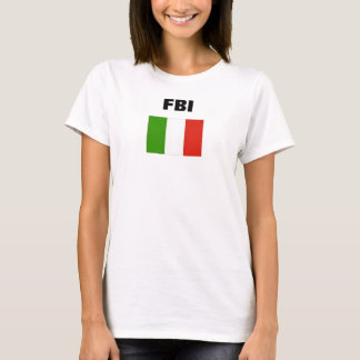 ITALIAN FLAG, FBI T-Shirt