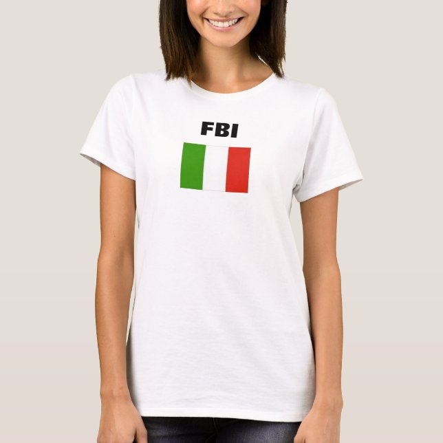 ITALIAN FLAG, FBI T-Shirt (Front)