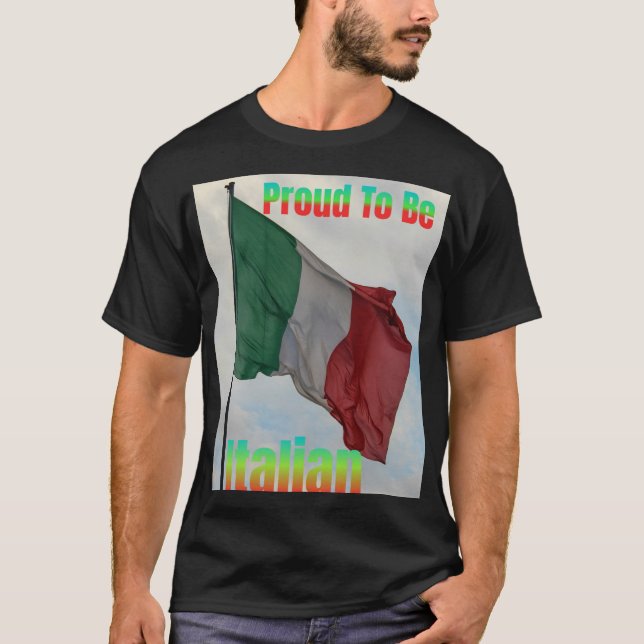 Italian Flag Proud To Be T-Shirt (Front)