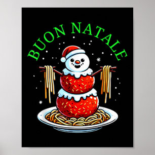Italian Food Christmas Meatball Snowman Ugly Chris Poster