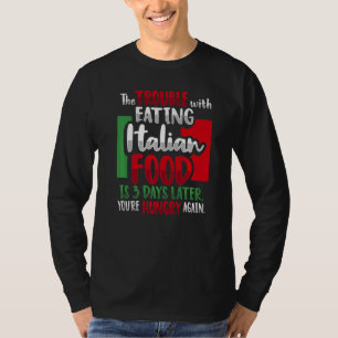 Italian Food For An Italy T-Shirt