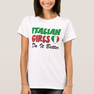 Italian Girls Do It Better T-Shirt