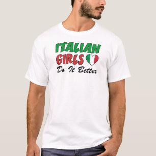 Italian Girls Do It Better T-Shirt