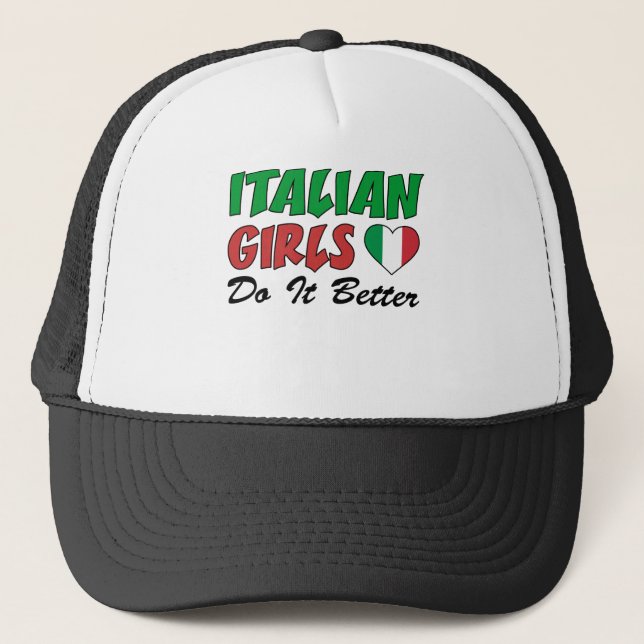 Italian Girls Do It Better Trucker Hat (Front)