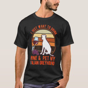 Italian Greyhound And Wine Italian Greyhound T-Shirt