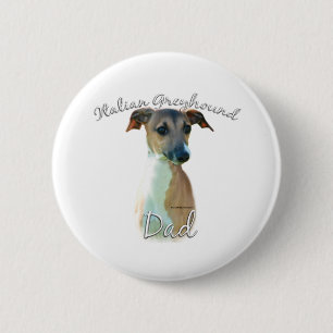 Italian Greyhound Dad 2 6 Cm Round Badge