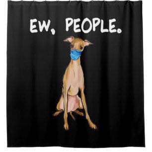 italian greyhound ew people dog wearing face mask shower curtain