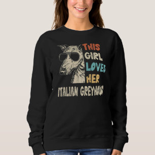 Italian Greyhound Girl Cool Vintage Retro For Dog  Sweatshirt