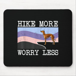 Italian greyhound hike more worry less graphic mouse mat