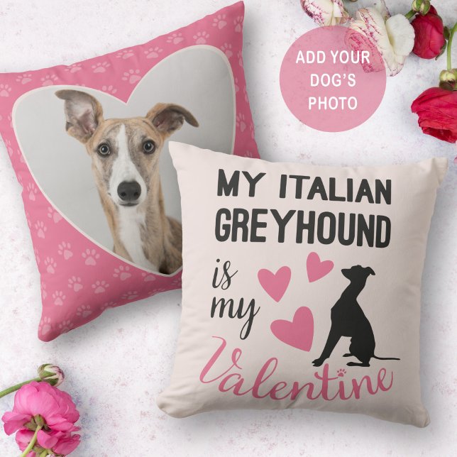 Italian Greyhound is my Valentine Dog Photo Cute Cushion (Creator Uploaded)