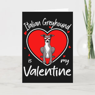 Italian Greyhound Is My Valentine Heart Shape Dog  Card