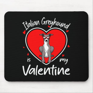 Italian Greyhound Is My Valentine Heart Shape Dog Mouse Mat
