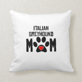 Italian Greyhound Mum Cushion