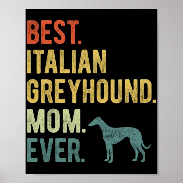 Italian Greyhound Mum Ever Dog Lovers Mother's Day Poster (Front)
