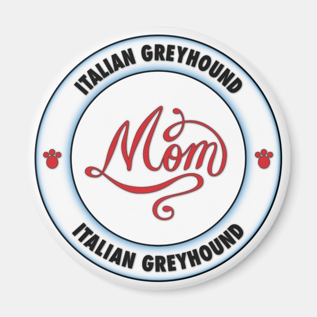 ITALIAN GREYHOUND mum Magnet (Front)