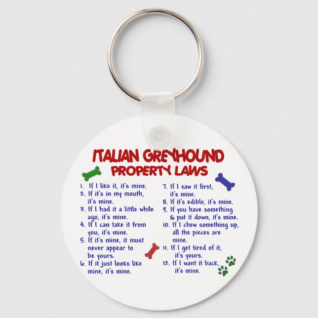 ITALIAN GREYHOUND Property Laws Key Ring (Front)