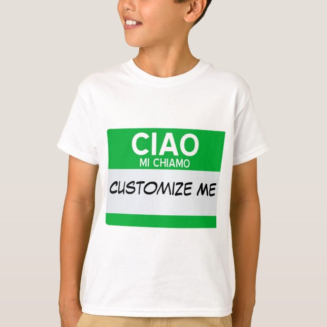 Italian Hello My Name Is ... Customisable T-Shirt (Front)