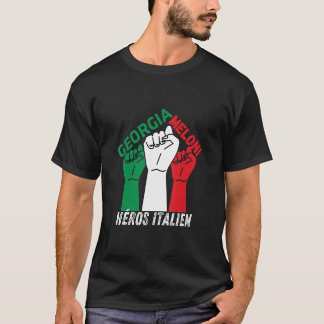 Italian Heroes Georgia Meloni Héros Italien  T-Shirt (Front)
