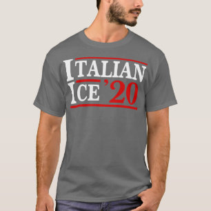 Italian Ice 2020 Italia Food Italy Italiano T-Shirt