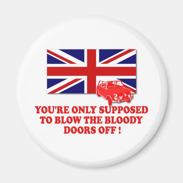 Italian Job bloody doors off slogan Union Jack Magnet (Front)