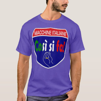 Italian Machines Cosi Si Fa Interstate T-Shirt