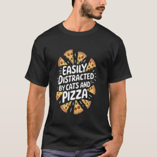Italian Pizza Lover Easily Distracted by Cats And T-Shirt