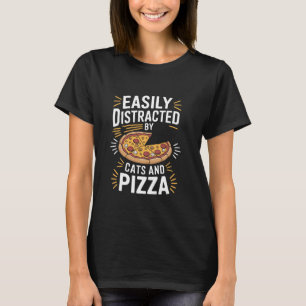 Italian Pizza Lover Easily Distracted by Cats and T-Shirt