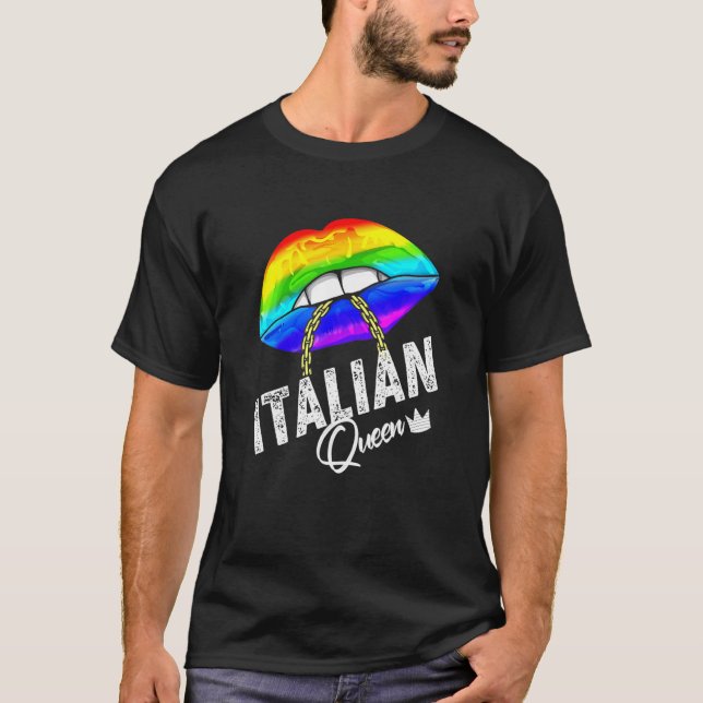 Italian Queen Lgbtq Gay Pride Flag Lips Rainbow Me T-Shirt (Front)