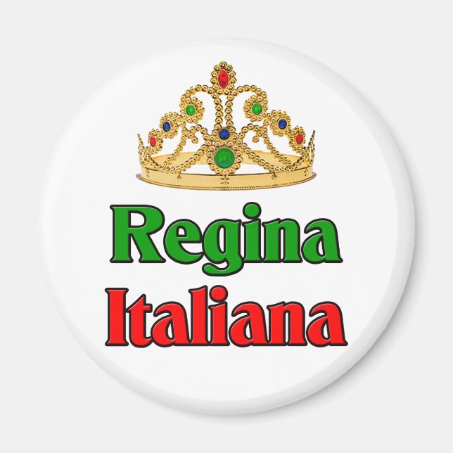 Italian Regina (Italian Queen) Magnet (Front)