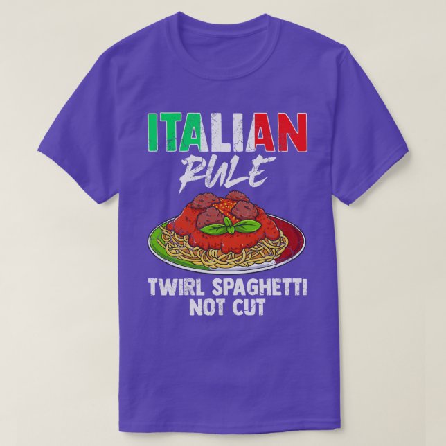 Italian Rule Twirl Spaghetti Not Cut Italy Italia T-Shirt (Design Front)