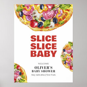 Italian Slice Slice Pizza Baby Shower Welcome Poster