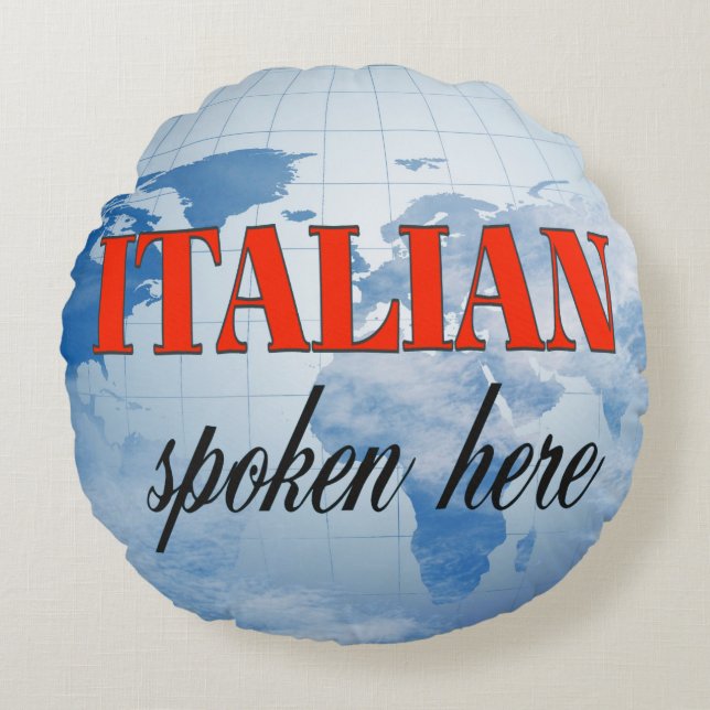 Italian spoken here cloudy earth round cushion (Front)