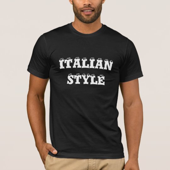 ITALIAN STYLE T-Shirt