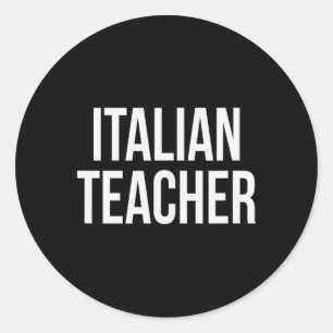 Italian Teacher Appreciation Day And Week For Work Classic Round Sticker