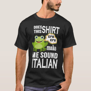 Italian Toad Frog  Roots Heritage Humour T-Shirt