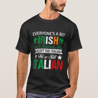 Italian We'Re Still Italian On St Patrick'S Day T-Shirt