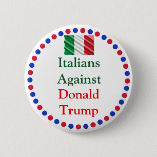Italians Against Donald Trump Button
