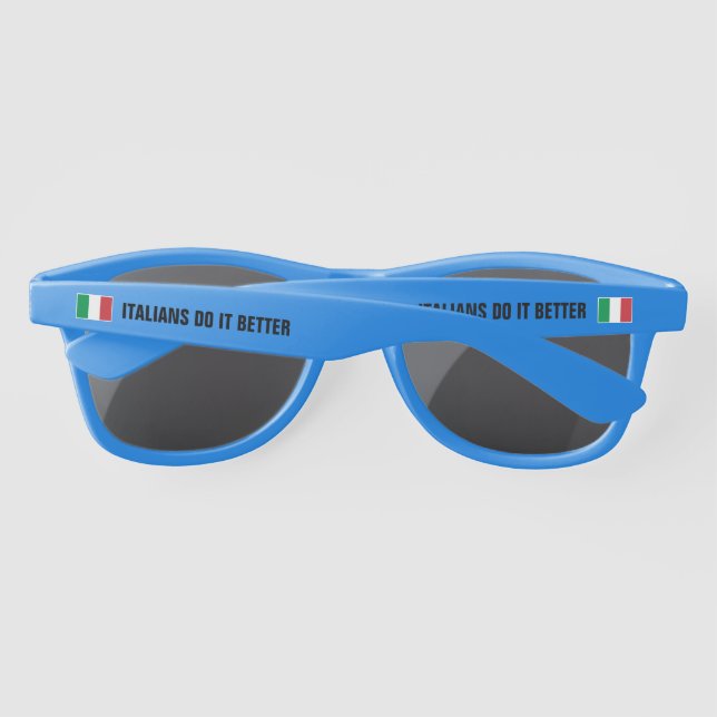 Italians Do It Better funny flag of Italy promo Sunglasses (Back)