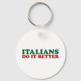 Italians Do it Better Key Ring