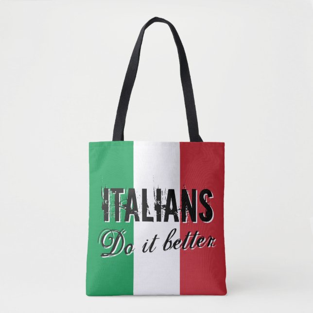 Italians do it better tote bag with flag of Italy (Front)
